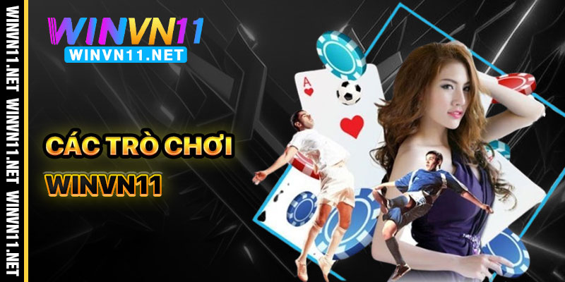 Các Trò Chơi Nổi Bật Trên Giới Thiệu Winvn11