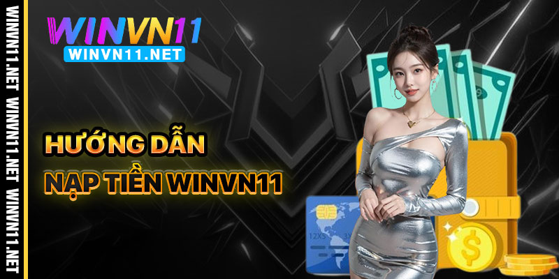 Hướng Dẫn Nạp Tiền Winvn11