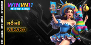 Nổ Hũ Winvn11
